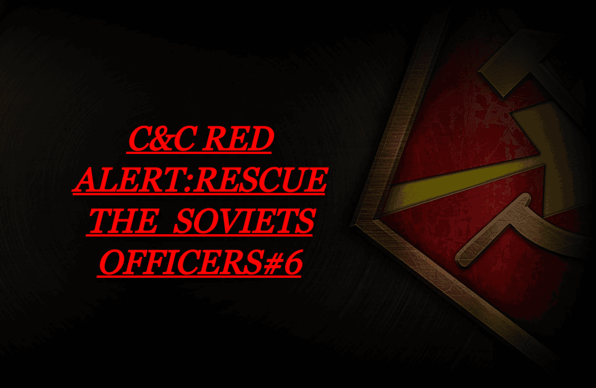 C&C Red Alert:Rescue The  Soviets officers#6