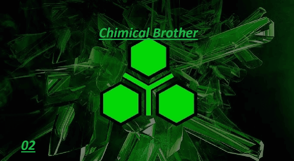 Chimical Brother Mission -02- [Ennemy]